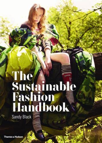 The sustainable fashion handbook