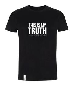 This Is My Truth T-Shirt - Limited Edition via Kind Kompany