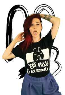 T-Shirt Eat Pussy Not Animals BLACK via Stephastique